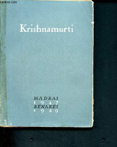 Krishnamurti - Madras 1947 Benars 1949
