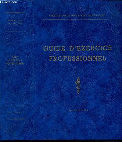 Guide de l'exercice professionnel - Ordre national des mdecins - dition 1976