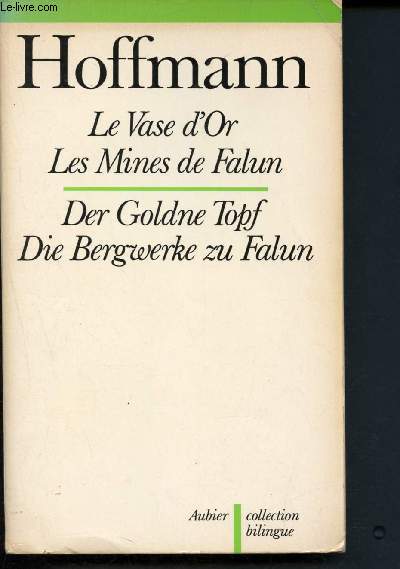 Le vase d'or - les mines de Falun - Der goldne topf - Die bergwerke zu Falun