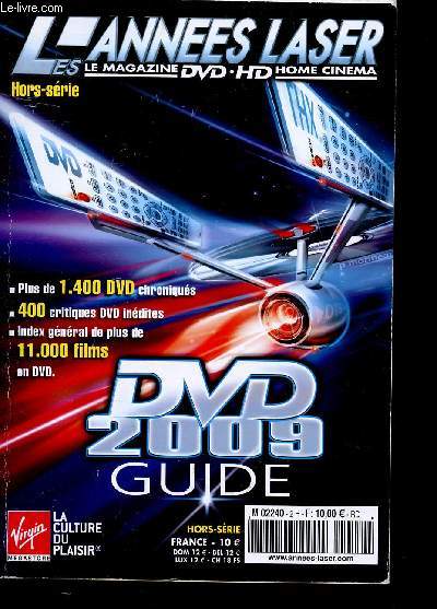 Les annes Laser- Hors srie dvd- 2009 - le magazine du dvd et du HD home cinema - plus de 1400 dvd chroniqus - 400 critiques dvd indites - index gnral de plus de 11000 films en dvd - dvd 2009 guide - catalogue