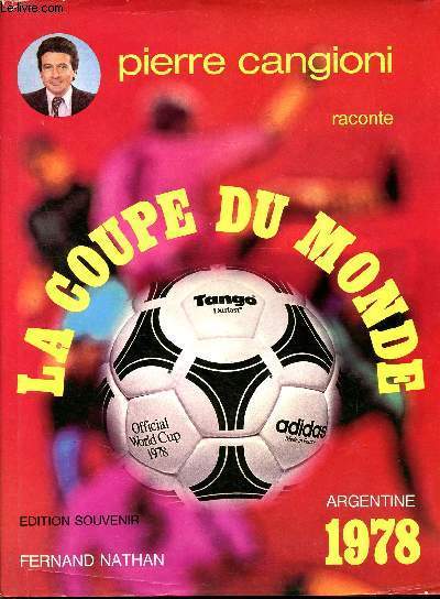 Pierre Cangioni raconte la coupe du monde 1978