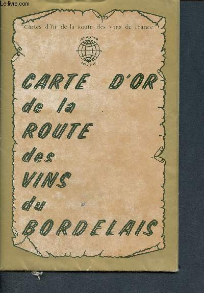 Carte d'or de la route des vins du Bordelais - Consortium publicit - Poster publicit dplainte avec carte du Bordelais