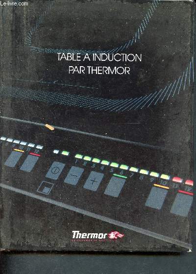 Table  induction par Thermor- induction , une revolution dans la cuisine