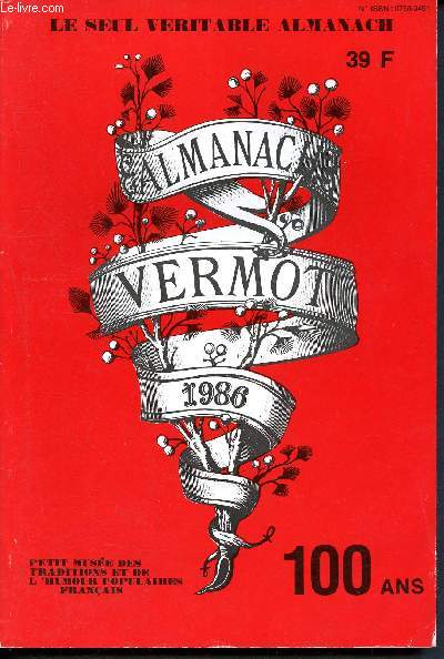 Almanach Vermot 1986 - 100 ans - 96me numro - le seul vritable almanach - Petit muse des traditions et de l'humour populaires franais