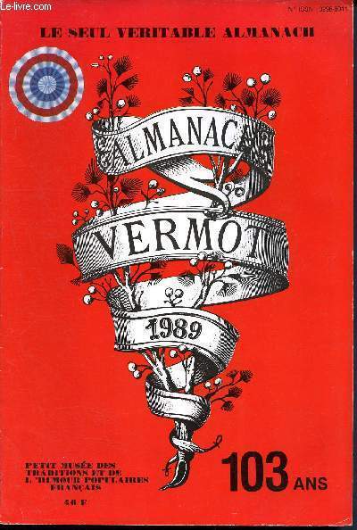 Almanach Vermot 1989 - 103 ans 99me numro- le seul vritable almanach - Petit muse des traditions et de l'humour populaires franais
