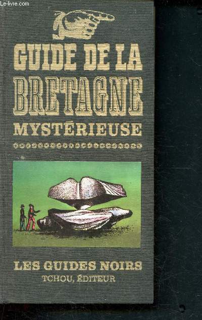 Guide de la Bretagne mystrieuse - Les guides noirs