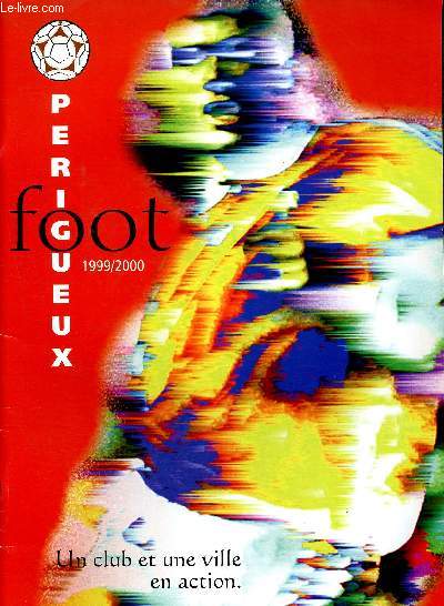 Perigueux Foot 1999 / 2000 - un club et une ville en action
