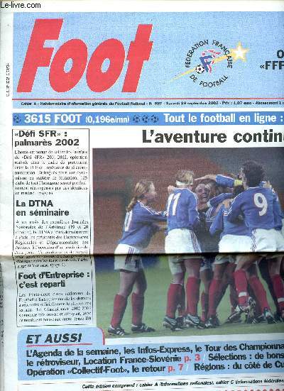 Foot - Collectif foot - N588 Samedi 28 Septembre 2002 - L'aventure continue : les bleues ont limin le danemark lors des 1re liminatoires du Mondial 2003 - Foot d'entreprise - Dfi SFR :palmars 2002 - La DTNA en sminaire