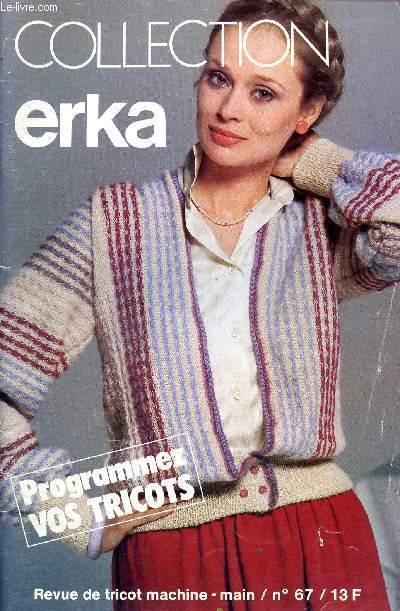 Collection Erka- N 68 - revue de tricot machine et main - modles et explications - femme -enfant - homme