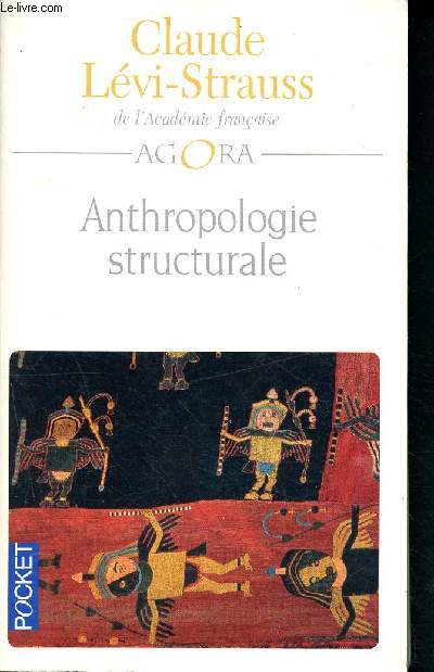 Anthropologie structurale -Les ides, les arts, les socits - Agora - 7