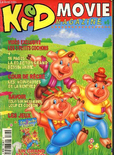 Kid movie magazine N5 - BD- les nouveauts de la rentre- tout savoir sur messieurs loup et cochon - jeux - Les 3 petits cochons - bimestriel
