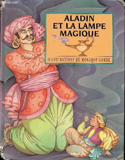 Aladin et la lampe magique - d'aprs un conte des mille et une nuits