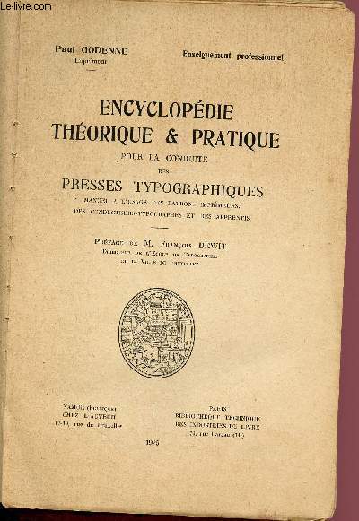 Encyclopdie thorique et pratique pour la conduit des presses typographiques - manuel  l'usage des patrons imprimeurs, des conducteurs-typographes et des apprentis