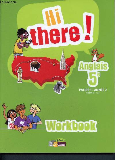 Hi there- Anglais- Workbook- 5me Palier 1 Anne 2- niveau A1+ -a2 + un livret 