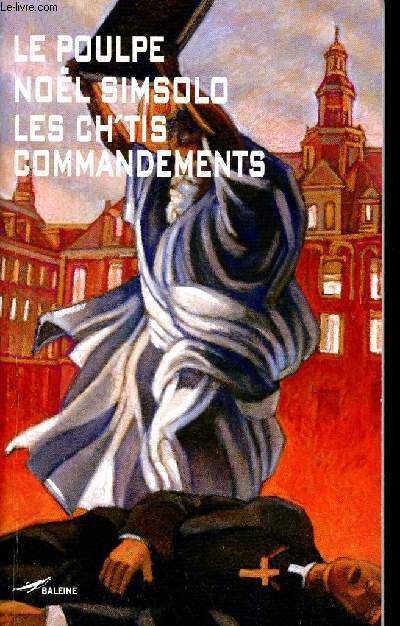 Les ch'tis commandements - 259 - Collection Le poulpe