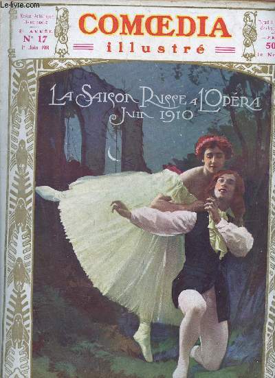 Comoedia illustr - N17 Juin 1910 - 2me anne - revue artistique bi-mensuelle - la saison russe  l'opra juin 1910