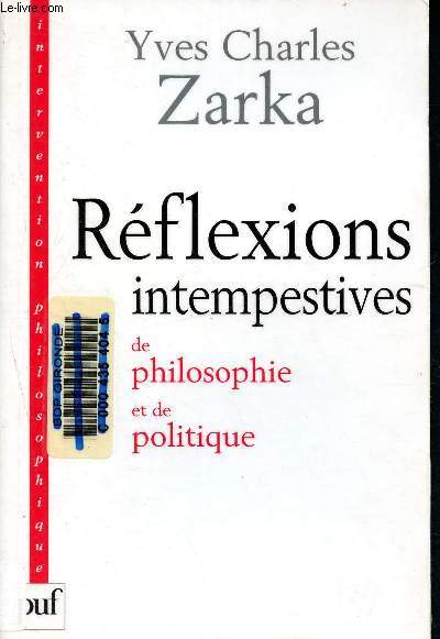 Rflexions intempestives de philosophie et de politique - collection intervention philosophique