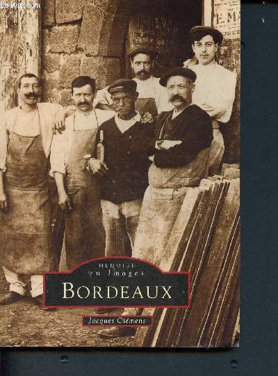 Bordeaux - mmoire en images