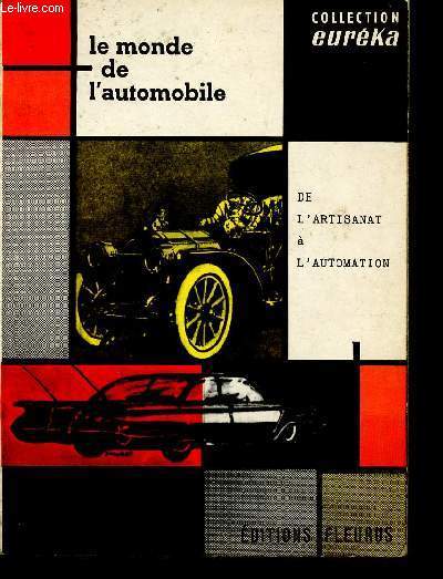 Le Monde de l'automobile - De l'artisanat  l'automation - Collection eurka