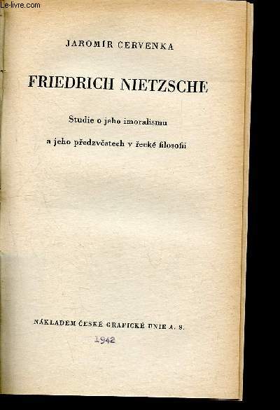 Friedrich Nietzsche - studie o jeho imoralismu a jeho predzvestech v recke filosofii