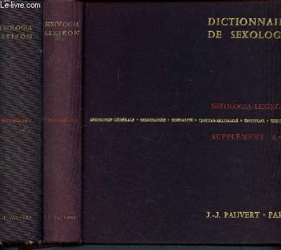 Dictionnaire de sexologie - 2 volumes : sexologia lexikon + supplment A-Z - sexologie gnrale, sexuologie, sexualit, contre-sexualit, rotisme, bibliographie