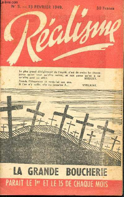 Ralisme- N5 fvrier 1949 - un brillant coup de main - la grande boucherie la plus grande honte de notre histoire - technique de la torture - ce qu'en pense le colonel rmy etc.