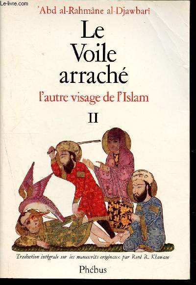 Le voile arrach l'autre visage de l'islam II - Collection domaine arabe