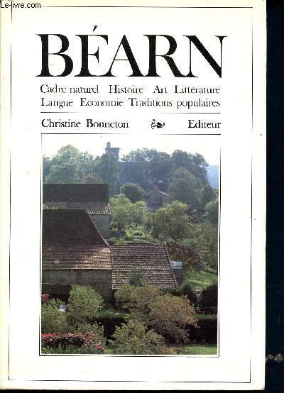 Barn - Cadre Naturel, Histoire, Art Littrature, Langue Economie, Traditions populaires- Collection encyclopdies rgionales