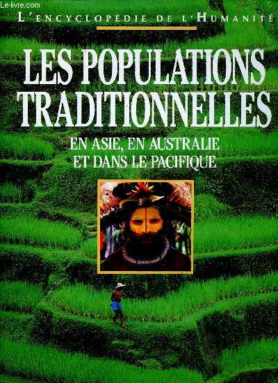 Les populations traditionnelles - en Asie, en Australie et dans le Pacifique - L'encyclopdie de l'humanit N9