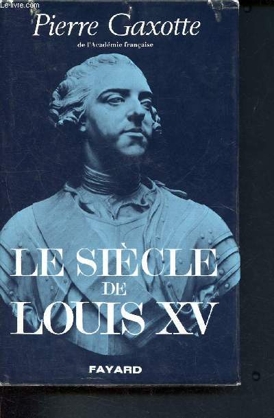 Le sicle de Louis XV - les grandes tudes historiques