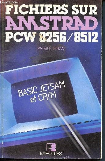 Fichiers sur amstrad PCW 8256/8512 - basic jetsam et CP/M