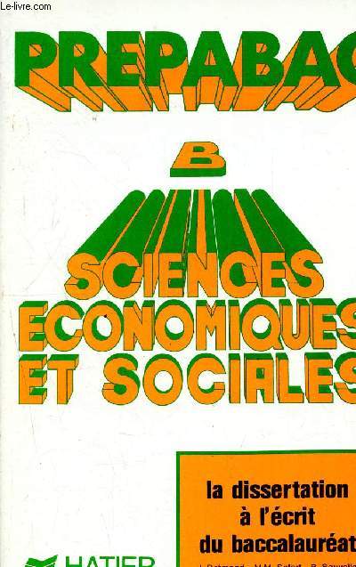 Prepabac, sciences economiques et sociales - la dissertation  l'crit du baccalaurat B