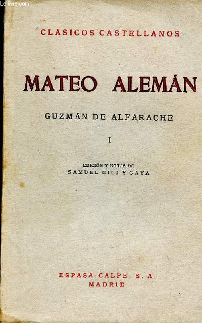 Mateo aleman- tomo I - guzman de alfarache - Clasicos castellanos N73