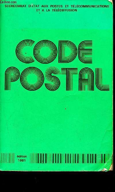Code postal - dition 1981 - secrtariat d'tat aux postes et tlcommunications et  la tldiffusion
