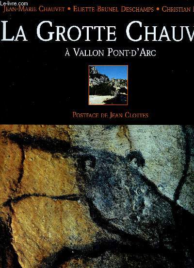 La grotte Chauvet  Vallon pont-d'arc