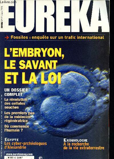 Eureka -N65 mars 2001-L'embryon, le savant et la loi- fossiles: enqute sur un trafic international -la rvolution des cellules souches- les 1er pas de la mdecine rgnratrice- cyber-archologues d'alexandrie- a la recherche de la vie extraterrestre