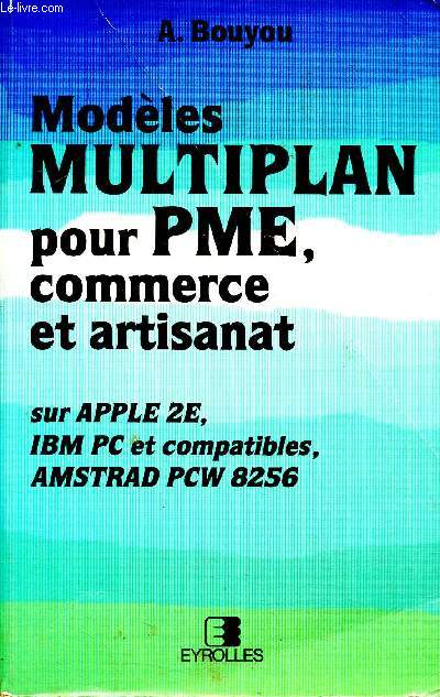 Modles multiplan pour PME, commerce et artisanat - sur apple 2E, ibm pc et compatibles, amstrad pcw 8256