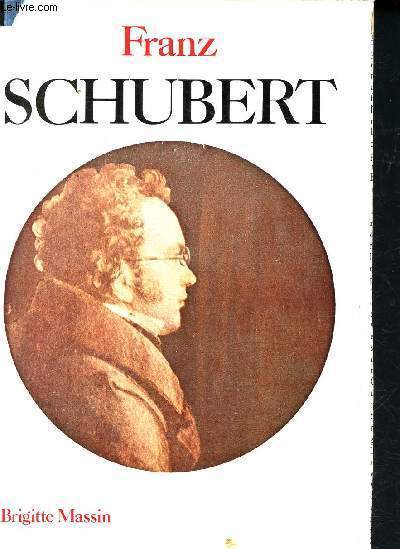 Franz Schubert - biographie - histoire de l'oeuvre- catalogues