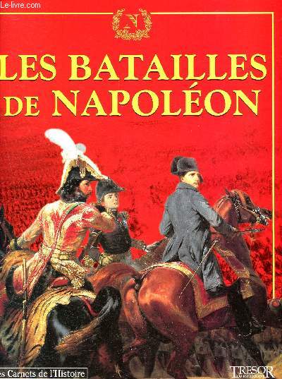 Trsor du patrimoine - Les carnets de l'histoire - N1 - les batailles de napolon 1796-1807