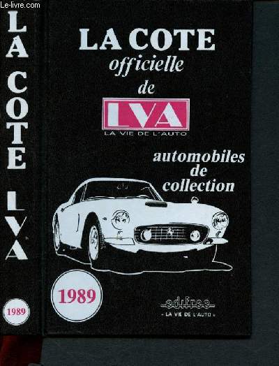 La cote officielle de LVA - la vie de l'auto - automobiles de collection - 1989 + 2 photos ( bugatti cabriolet de 1935 et citroen rosali 8cv de 1933)