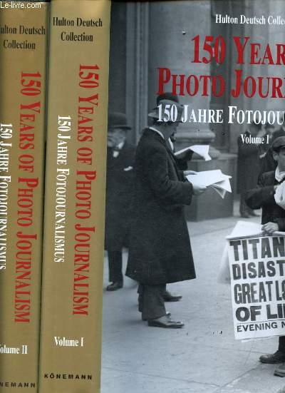 The Hulton deutsch collection - 150 years of photo journalism 150 jahre fotojournalismus - 2 volumes : Volume I + volume II