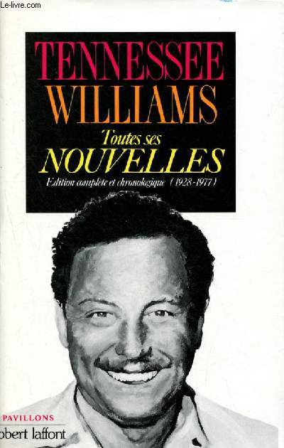 Tennessee williams : Toutes ses nouvelles - edition complte et chronologique (1928-1977)