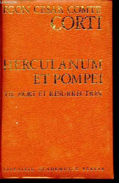 Herculanum et pompei - vie, mort et resurrection