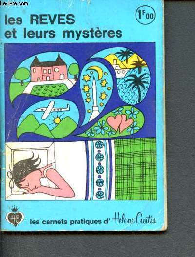 Les reves et leurs mysteres - les carnets pratiques d'Helene Curtis