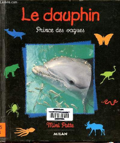 Le dauphin prince des vagues - Collection mini patte