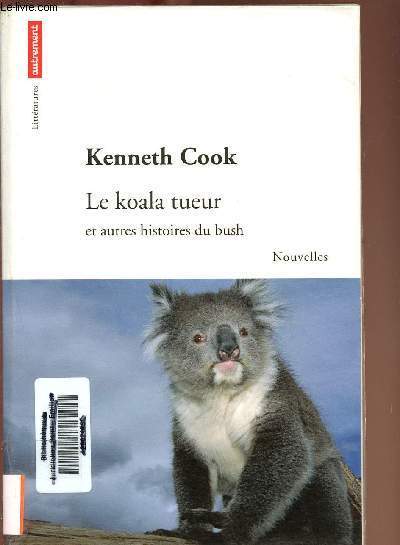 Le koala tueur et autres histoires du bush (Collection littrature)