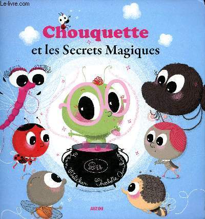 Chouquette et les secrets magiques - Mes petits albums
