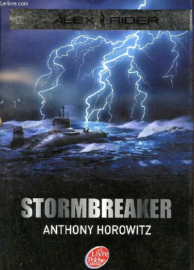 Stormbreaker - Alexis Rider - Tome 1 - Collection le livre de poche jeunesse n955.