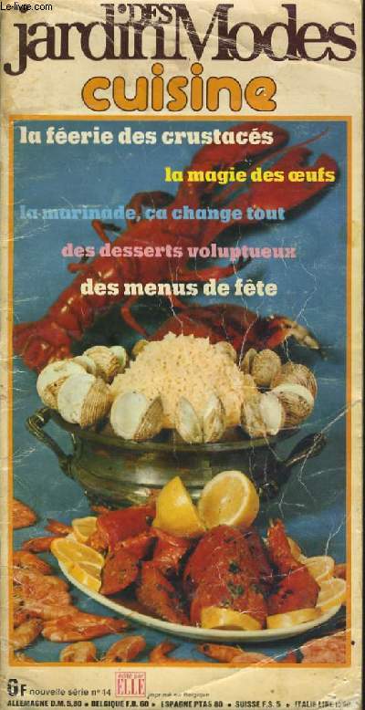 JARDINS DES MODES CUISINE n14 - la ferie des crustacs, la magie des oeufs, la marinade, a change tout, des desserts voluptueux, des menus de fte