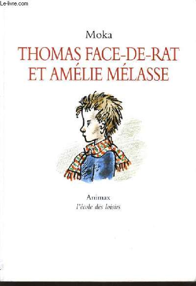 THOMAS FACE-DE-RAT ET AMELIE MELASSE
